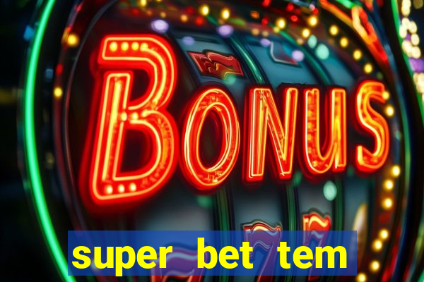 super bet tem pagamento antecipado